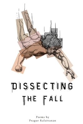 Dissecting the Fall by Kalaivanan, Prague