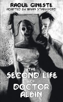 The Second Life of Doctor Albin by Gineste, Raoul