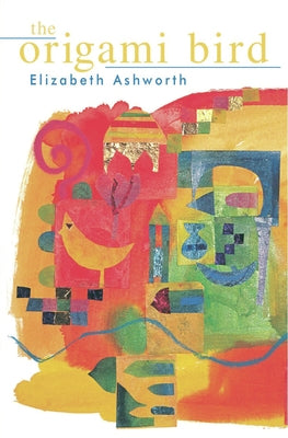 The Origami Bird by Ashworth, Elizabeth