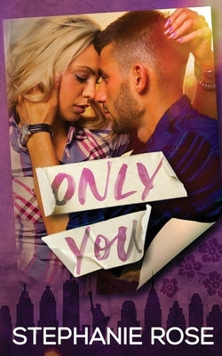 Only You by Rose, Stephanie