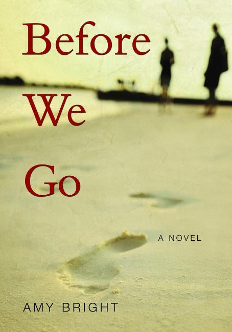 Before We Go by Bright, Amy