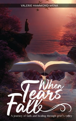 When Tears Fall by Hammond-Mena, Valerie