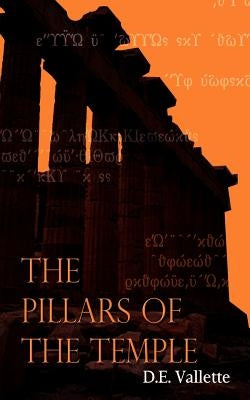 The Pillars of the Temple by Vallette, D. E.