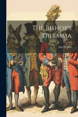 The Bishop's Dilemma by D'Arcy, Ella