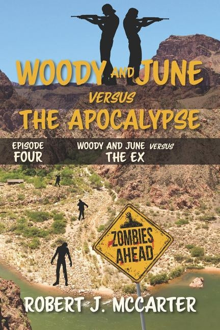 Woody and June versus the Ex by McCarter, Robert J.