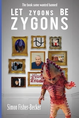 Ley Zygons be Zygons by McGrail-Bateup, Joseph
