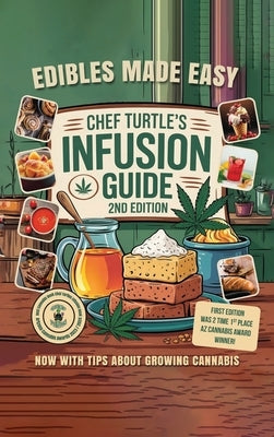 Chef Turtle's Infusion Guide 2nd Edition by McAlister, Neil