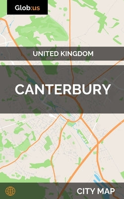 Canterbury, United Kingdom - City Map by Bates, Jason Patrick