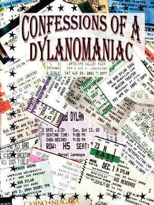 Confessions of a Dylanomaniac by Levesque, Paul Marcel