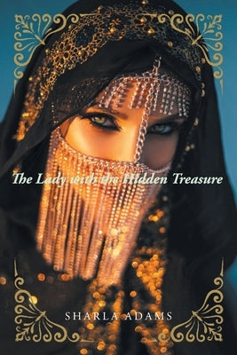 The Lady with the Hidden Treasure by Adams, Sharla
