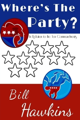 Where's the Party? by Hawkins, Bill