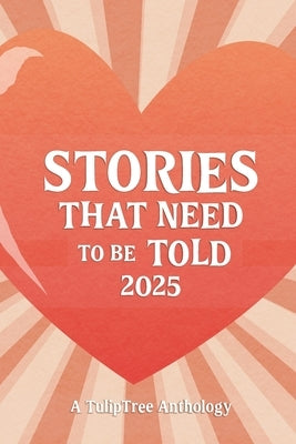 Stories That Need to Be Told 2025 by Top, Jennifer