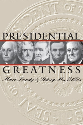Presidential Greatness by Landy, Marc