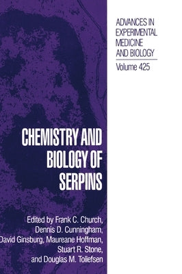 Chemistry and Biology of Serpins by International Symposium on the Chemistry
