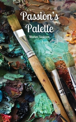 Passion's Palette by Vesiroos, Marlen