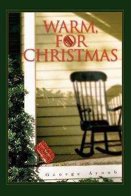 Warm, for Christmas by Ayoub, George