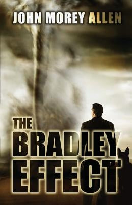 The Bradley Effect by Allen, John Morey