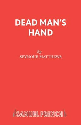 Dead Man's Hand by Matthews, Seymour