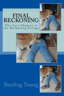 Final Reckoning: The Last Chapter of the Reckoning Trilogy by Young, Sterling V.