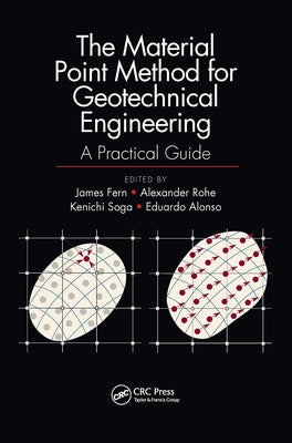 The Material Point Method for Geotechnical Engineering: A Practical Guide by Fern, James
