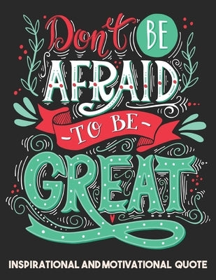 Inspirational and Motivational quote: Adult Coloring Book Positive quotes for Man, Women, Teen and Girls by Kay, Hector