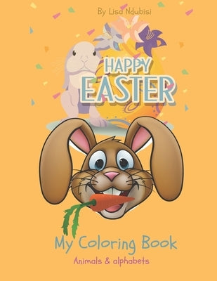 My Coloring Book: Easter Activity Book by Ndubisi, Lisa