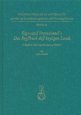Sigmund Feyerabend's Das Reyssbuch Dess Heyligen Lands: A Study in Printing and Literary History by Simon, Anne