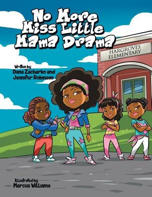 No More Miss Little Mama Drama by Dana Zacharko