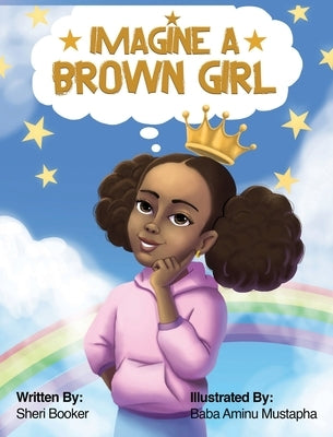 Imagine a Brown Girl by Booker, Sheri