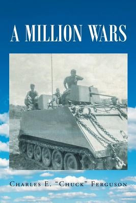 A Million Wars by E. Chuck Ferguson, Charles