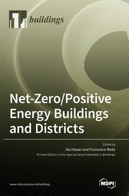 Net-Zero/Positive Energy Buildings and Districts by Hasan, Ala