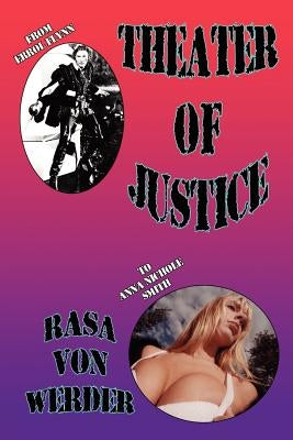 Theater of Justice - Celebrity Souls Appear by Werder, Rasa Von