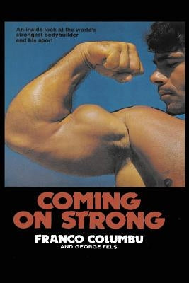 Coming On Strong by Columbu, Franco