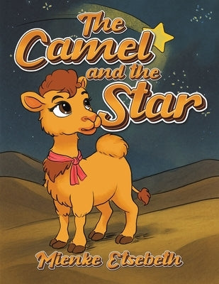The Camel and the Star by Etsebeth, Mienke