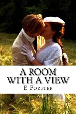 A Room with a View: classic literature by Forster, E. M.