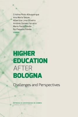 Higher Education After Bologna: Challenges and Perspectives by Seixas, Ana Maria