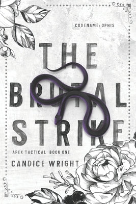 The Brutal Strike: Codename: Ophis by Wright, Candice