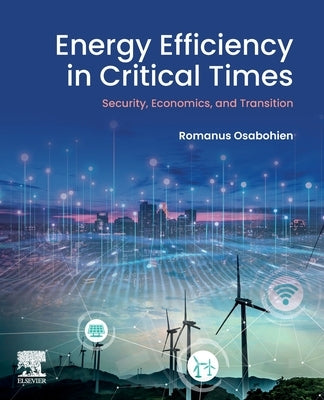 Energy Efficiency in Critical Times by Osabohien, Romanu