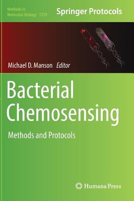 Bacterial Chemosensing: Methods and Protocols by Manson, Michael D.