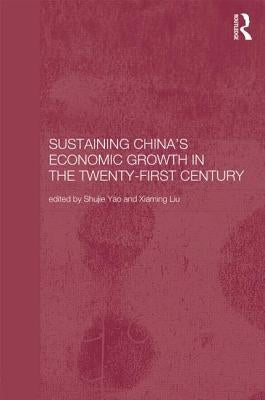 Sustaining China's Economic Growth in the Twenty-first Century by Liu, Xiaming