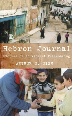 Hebron Journal by Gish, Arthur G.