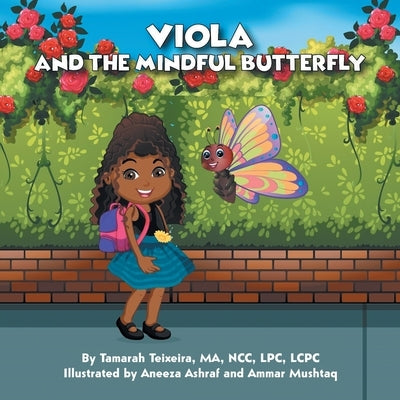 Viola and the Mindful Butterfly by Teixeira Ma Ncc Lpc Lcpc, Tamarah