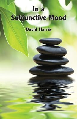 In a Subjunctive Mood by Harris, David
