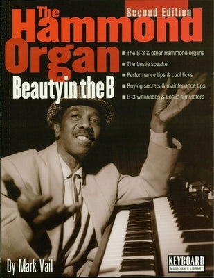 The Hammond Organ: Beauty in the B by Vail, Mark