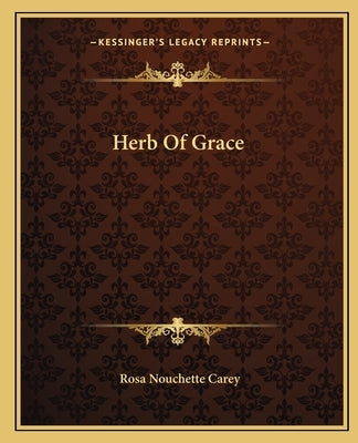 Herb Of Grace by Carey, Rosa Nouchette