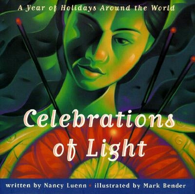 Celebrations of Light: Celebrations of Light by Luenn, Nancy