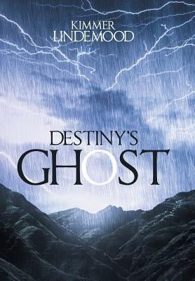 Destiny'S Ghost by Lindemood, Kimmer