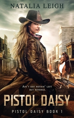 Pistol Daisy by Leigh, Natalia