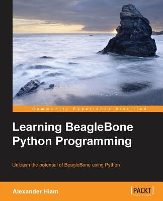 Learning BeagleBone Python Programming by Hiam, Alexander