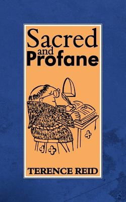Sacred and Profane by Reid, Terence